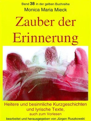 cover image of Zauber der Erinnerung – Heitere und besinnliche Kurzgeschichten und Lyrik – auch zum Vorlesen
